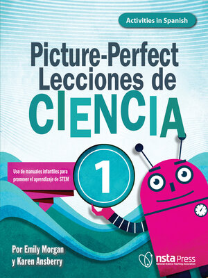 cover image of Picture-Perfect Lecciones de Ciencia: Cómo utilizar manuales infantiles para guiar la investigación, 1
